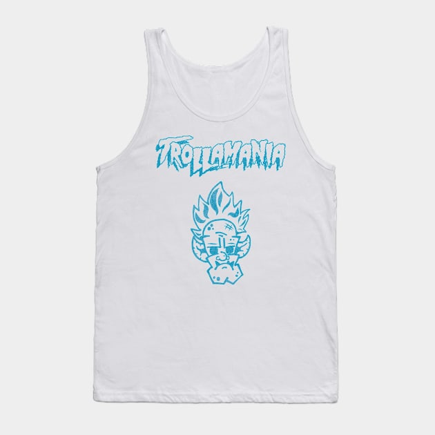 Trollamania Tank Top by TelesplashGaming